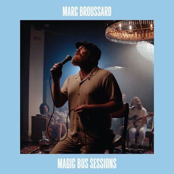 Marc Broussard - Magic Bus Sessions