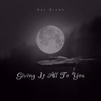 Ray Brown - Giving It All to You