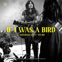 Mission House - If I Was A Bird / Nothing Left To Do