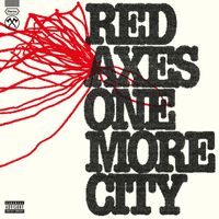 Red Axes - One More City (Explicit)