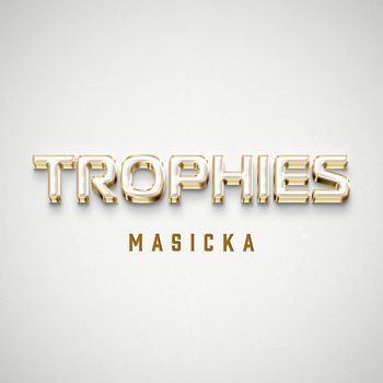 Masicka - Trophies (Explicit)