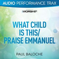 Paul Baloche - What Child Is This/Praise Emmanuel