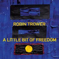 Robin Trower - A Little Bit Of Freedom