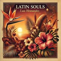 Luis Hermandez - Latin Souls