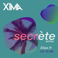 Elias R - Do To Me (Original Mix)