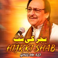 Ghulam Ali - Hijr Ki Shab