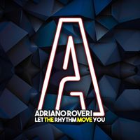 Adriano Roveri - Let the Rhythm Move You