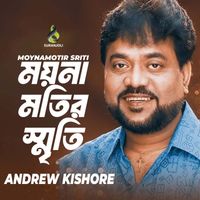 Andrew Kishore - Moyna Motir Sriti