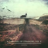 Jason Upton - A Table Full of Strangers, Vol. 2