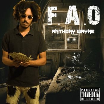Anthony Wayne - F.A.O (Explicit)
