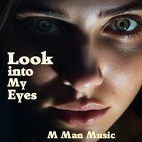 M Man Music - Look into My Eyes