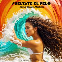 Mario Crespo Martinez - Sueltate el pelo
