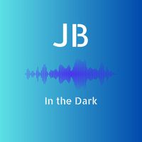 JB - In the Dark