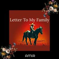 AMiR - Letter To My Family