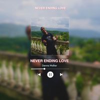 Dennis Walker - Never Ending Love