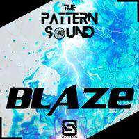 The Pattern Sound - Blaze