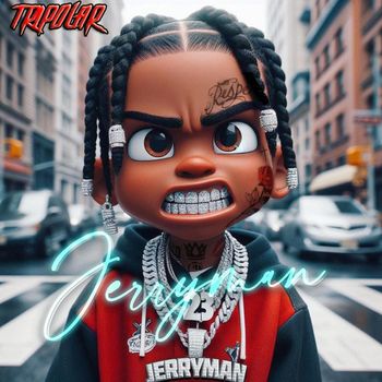 Jerryman - Tripolar (Explicit)