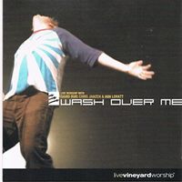 Vineyard Music - Wash Over Me