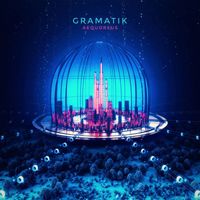 Gramatik - Aequoreus