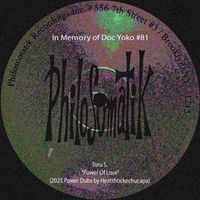 Toru S. - In Memory of Doc Yoko #81 Power of Love (2025 Power Dubs by Heatshockechupaca)