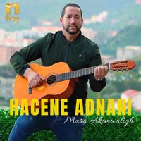 Hacene Adnani - Mara akemwaligh