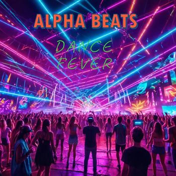 Alpha Beats - Dance Fever