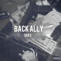 SKIES - BACK ALLY (Explicit)