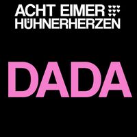 Acht Eimer Hühnerherzen - Dada