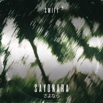 swift - Sayonara