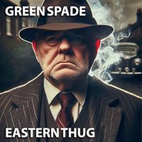 Green Spade - Eastern Thug