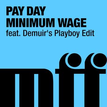 Pay Day - Minimum Wage