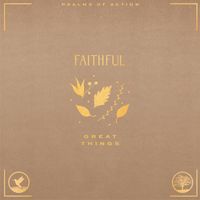 FAITHFUL - Great Things