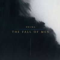 Druma - The Fall Of Men