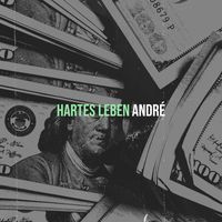 André - Hartes Leben