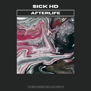 Sick HD - Afterlife