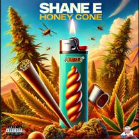 Shane E - Honey Cone (Explicit)
