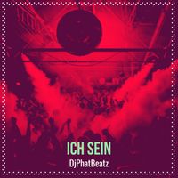 DjPhatBeatz - Ich Sein