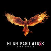 Solo Borges - Ni Un Paso Atras