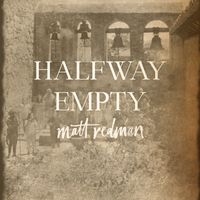 Matt Redman - Halfway Empty