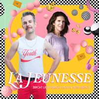Bright Light Bright Light - La Jeunesse