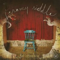 Jeremy Riddle - Full Attention