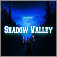 Marlon Clarke - Shadow Valley