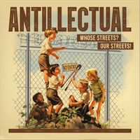 Antillectual - Whose Streets? Our Streets!