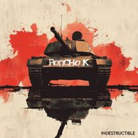 Poncho K - Indestructible