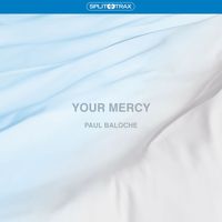 Paul Baloche - Your Mercy