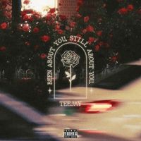 Teejay - Been About You Still About You (Explicit)