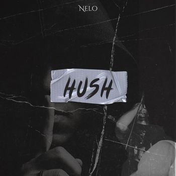 Nelo - HUSH (Explicit)