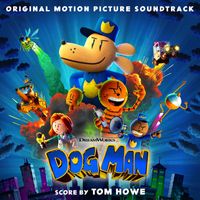 Tom Howe - Dog Man (Original Motion Picture Soundtrack)