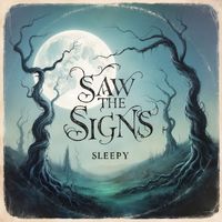 Sleepy - Saw the Signs