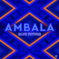 Ambala - Blue Future